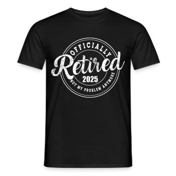 Retired 2025 not my problem anymore retirement - Men's T-Shirt - black - Front - AI Model Male 178 light (178cm)