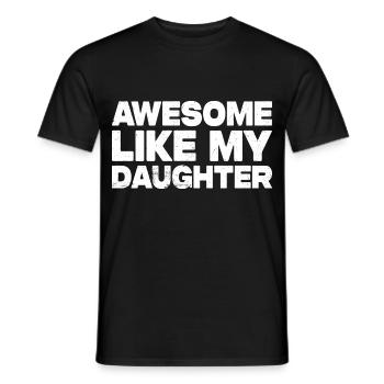 Awesome Like My Daughter - Men's T-Shirt - black - Front - AI Model Male 178 light (178cm)
