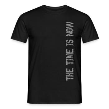 The time is now - Men's T-Shirt - black - Front - AI Model Male 178 light (178cm)