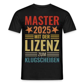 Master 2025 mit der Lizenz zum Klugscheißen - Männer T-Shirt - Schwarz - Vorne - AI Model Male 178 light (178cm)