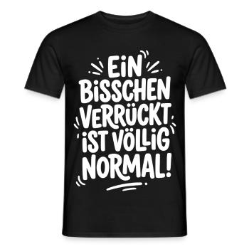 Ein bisschen verrückt ist völlig normal - Männer T-Shirt - Schwarz - Vorne - AI Model Male 178 light (178cm)