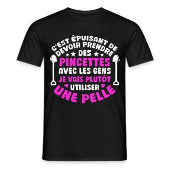 C'est épuisant je vais plutôt utiliser une pelle - T-shirt homme - noir - Devant - AI Model Male 178 light (178cm)