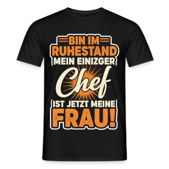 Mein Einziger Chef Meine Frau Rentner Rente Lustig - Men's T-Shirt - black - Front - AI Model Male 178 light (178cm)