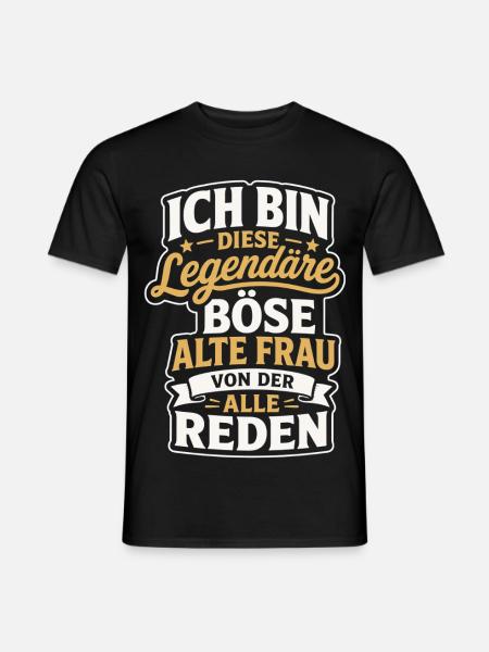 Ich bin diese legendäre böse alte Frau - Männer T-Shirt - Schwarz