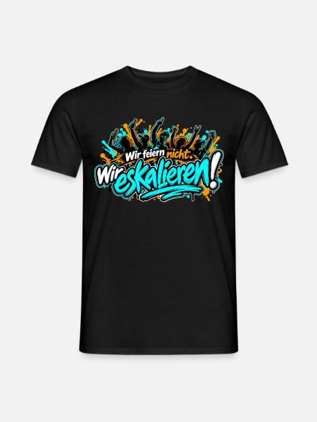 Wir eskalieren! - Männer T-Shirt - Schwarz