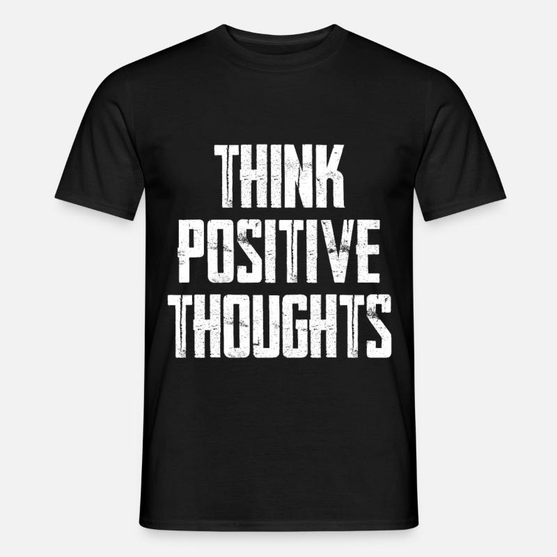 Think Positive Thoughts - Männer T-Shirt - Schwarz