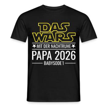 Papa 2026 - Das wars mit der Nachtruhe Babysode 1 - Männer T-Shirt - Schwarz - Vorne - AI Model Male 178 light (178cm)