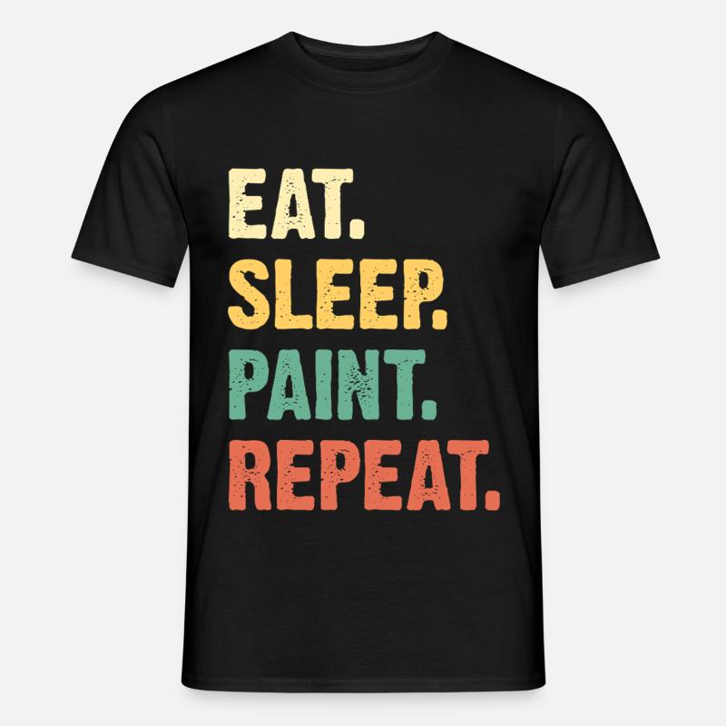 Eat Sleep Paint Repeat - Men's T-Shirt - black