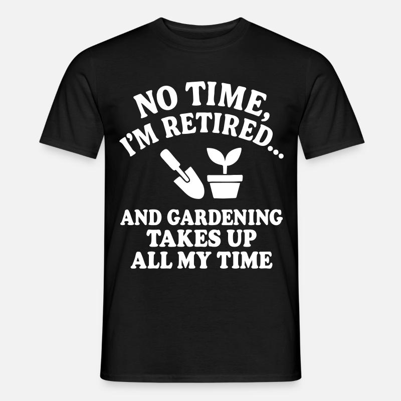 Ruhestand & Gartenarbeit - Männer T-Shirt - Schwarz