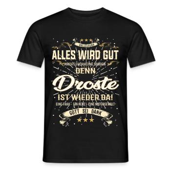 Everything Will Be Alright 'Cause Droste Is Here Outfit - Men's T-Shirt - black - Front - AI Model Male 178 light (178cm)