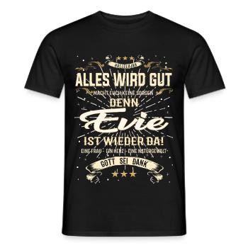 Everything Will Be Alright 'Cause Evie Is Here Outfit - Men's T-Shirt - black - Front - AI Model Male 178 light (178cm)