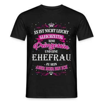 Nicht einfach eine Ehefrau und Prinzessin zu sein - Männer T-Shirt - Schwarz - Vorne - AI Model Male 178 light (178cm)