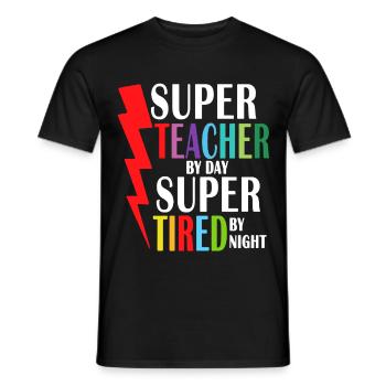 Super Teacher By Day Super Tired By Night - Men's T-Shirt - black - Front - AI Model Male 178 light (178cm)