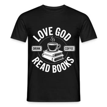 Liebe Gott, Dringe Kaffee, Lese Bücher! Christlich - Männer T-Shirt - Schwarz - Vorne - AI Model Male 178 light (178cm)