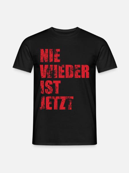 Nie wieder ist jetzt - Gegen Rechts, gegen Hetze - Männer T-Shirt - Schwarz