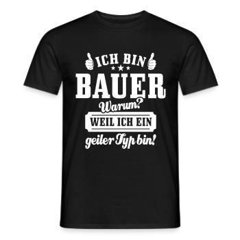 Ich bin Bauer weil ich ein geiler Typ bin, Spruch - Männer T-Shirt - Schwarz - Vorne - AI Model Male 178 light (178cm)