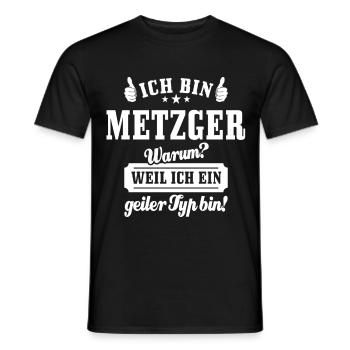 Ich bin Metzger weil ich ein geiler Typ bin - Männer T-Shirt - Schwarz - Vorne - AI Model Male 178 light (178cm)