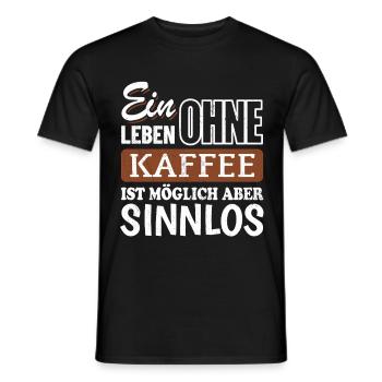 Ein Leben ohne Kaffee ist möglich aber sinnlos - Männer T-Shirt - Schwarz - Vorne - AI Model Male 178 light (178cm)