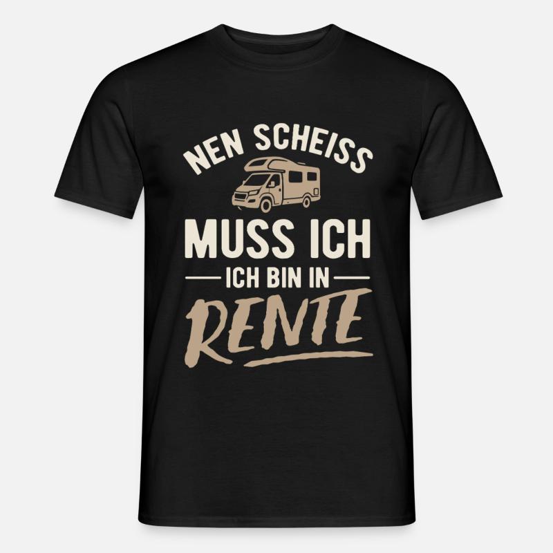 Nen Scheiss muss ich, ich bin in Rente - Camper - Männer T-Shirt - Schwarz