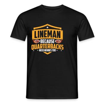 Lineman Because Quarterbacks Need Heroes - Men's T-Shirt - black - Front - AI Model Male 178 light (178cm)