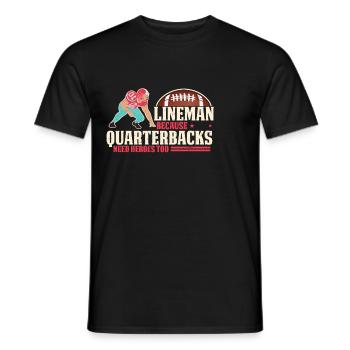 Lineman Because Quarterbacks Need Heroes - Men's T-Shirt - black - Front - AI Model Male 178 light (178cm)