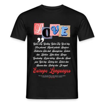 Love Europe – Sprachen vereinen Shirt - Männer T-Shirt - Schwarz - Vorne - AI Model Male 178 light (178cm)