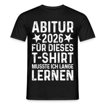 Abitur 2026 T-Shirt Funny Saying Long Learning Abi - Men's T-Shirt - black - Front - AI Model Male 178 light (178cm)