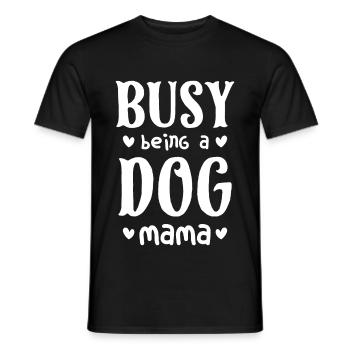 Busy Being A Dog Mama - Men's T-Shirt - black - Front - AI Model Male 178 light (178cm)