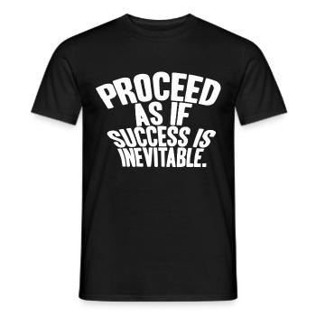 Procédez comme si le succès était inévitable. - T-shirt homme - noir - Devant - AI Model Male 178 light (178cm)