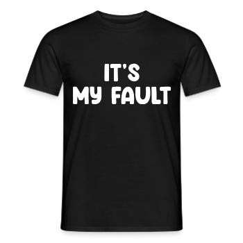 It's My Fault - Men's T-Shirt - black - Front - AI Model Male 178 light (178cm)