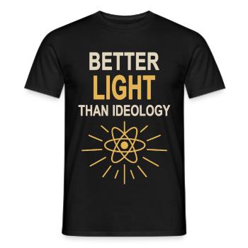 Lieber Licht als Ideologie - Ja zu Atomkraft - Männer T-Shirt - Schwarz - Vorne - AI Model Male 178 light (178cm)