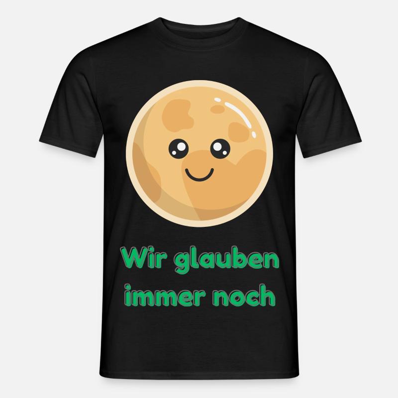 Wir glauben immer noch mit Pluto - Männer T-Shirt - Schwarz