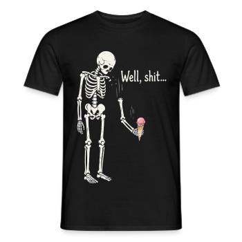 Well shit skeleton black humor gothic - Men's T-Shirt - black - Front - AI Model Male 178 light (178cm)