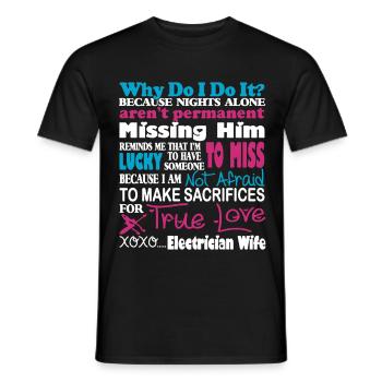 Sacrifices For True Love Electrician Wife - Men's T-Shirt - black - Front - AI Model Male 178 light (178cm)