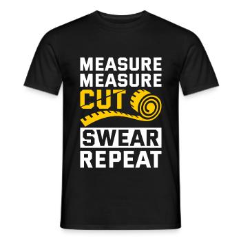 Measure Cut Swear Repeat - Men's T-Shirt - black - Front - AI Model Male 178 light (178cm)