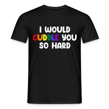 I Would Cuddle You So Hard - Männer T-Shirt - Schwarz - Vorne - AI Model Male 178 light (178cm)