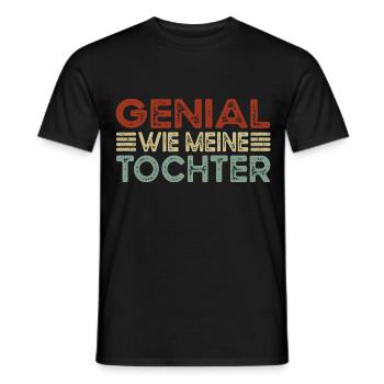 Genial wie meine Tochter – Lustiges Eltern - Männer T-Shirt - Schwarz - Vorne - AI Model Male 178 light (178cm)