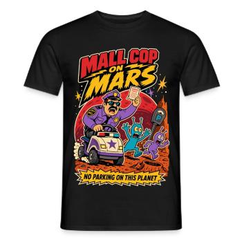 Mall Cop on Mars – Alien Parking Humor - Men's T-Shirt - black - Front - AI Model Male 178 light (178cm)