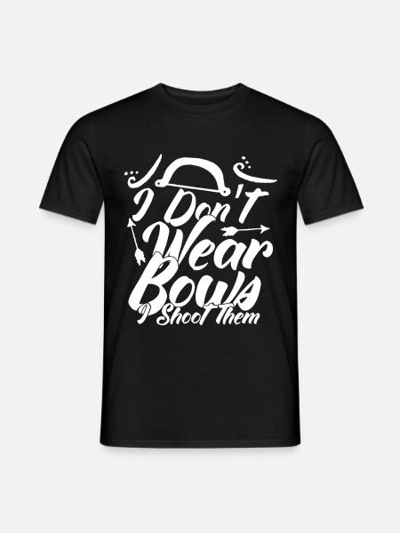 Archery I Don't Wear Bows - Men's T-Shirt - black