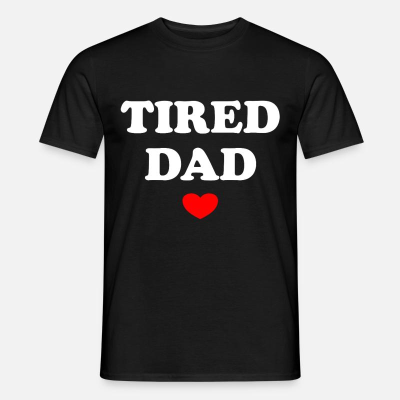 Tired Dad - Männer T-Shirt - Schwarz