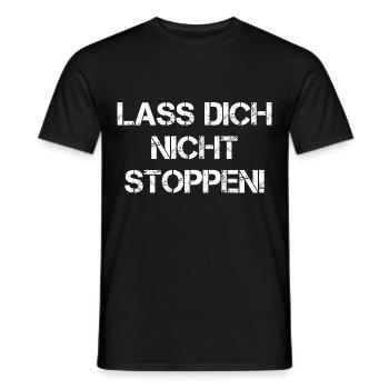 Lass Dich Nicht Stoppen! - Männer T-Shirt - Schwarz - Vorne - AI Model Male 178 light (178cm)