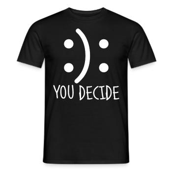 You Decide.Decisions.Happiness.Choice.Motivational - Men's T-Shirt - black - Front - AI Model Male 178 light (178cm)