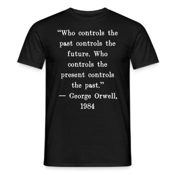 Qui contrôle le passé contrôle le futur. Qui - T-shirt homme - noir - Devant - AI Model Male 178 light (178cm)