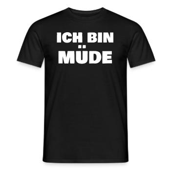 Ich bin Müde - Männer T-Shirt - Schwarz - Vorne - AI Model Male 178 light (178cm)
