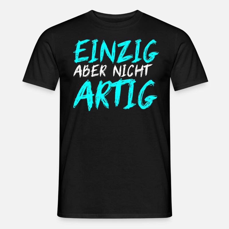 EINZIG aber nicht ARTIG - Männer T-Shirt - Schwarz