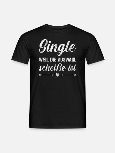 Lustiges Single Sprüche Geschenk - Männer T-Shirt - Schwarz