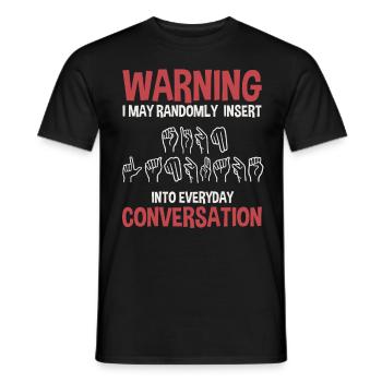 Sign Language - Sayings to raise awareness of the - Men's T-Shirt - black - Front - AI Model Male 178 light (178cm)