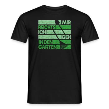 Garten Mir Reichts Lustiges Gärtner Geschenk - Männer T-Shirt - Schwarz - Vorne - AI Model Male 178 light (178cm)