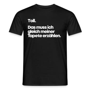 Ironie Spruch Lustig Toll Tapete Gleichgültig Egal - Männer T-Shirt - Schwarz - Vorne - AI Model Male 178 light (178cm)