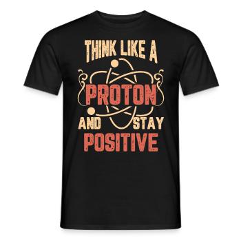 Science Think Like A Proton And Stay Positif - T-shirt homme - noir - Devant - AI Model Male 178 light (178cm)